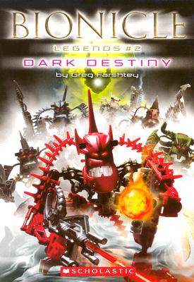 Image for Dark Destiny (Bionicle Legends) Dark Destiny (Bionicle Legends)