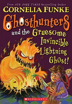 Ghosthunters #2: Ghosthunters and the Gruesome Invincible Lightning Ghost Funke, Cornelia