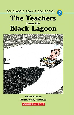 The Teachers from the Black Lagoon (Scholastic Reader Collection, Level 3)