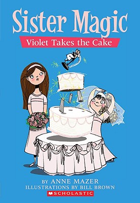 Sister Magic #5: Violet Takes the Cake