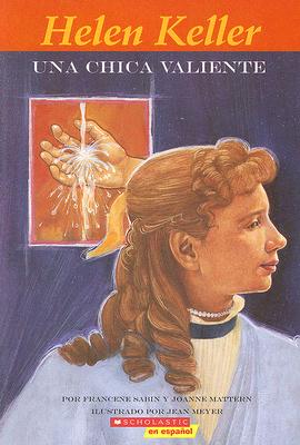 Helen Keller: Una Chica Valiente (Easy Bio) (Spanish Edition)