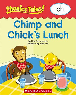 Phonics Tales: Chimp and Chicks Lunch (CH)