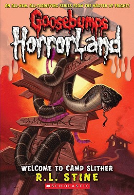 Welcome to Camp Slither (Goosebumps Horrorland #9): Volume 9