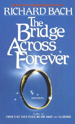 The Bridge Across Forever: A Lovestory