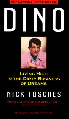 Dino: Living High in the Dirty Business of Dreams