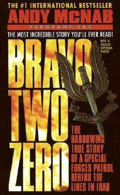 Bravo Two Zero: The Harrowing True Story of a Special Forces Patrol Behind the Lines in Iraq