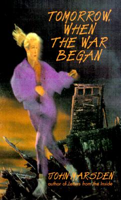 Tomorrow, When the War Began (The Tomorrow Series #1)