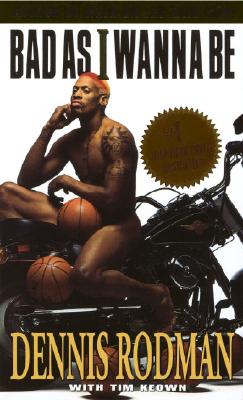 Image for Bad As I Wanna Be (Dennis Rodman)
