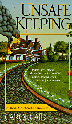 Unsafe Keeping: A Maxey Burnell Mystery