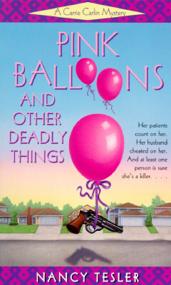 Pink Balloons and Other Deadly Things : A Mystery Novel