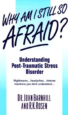 Image for Why am I still so afraid? Understanding Post-Traumatic Stress Disorder