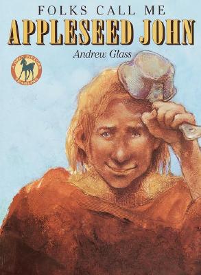 Folks Call Me Appleseed John