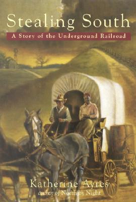 Stealing South: A Story of the Underground Railroad