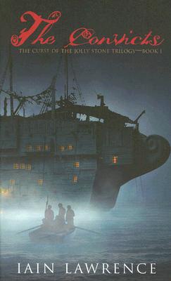 The Convicts: The Curse of the Jolly Stone Trilogy, Book I