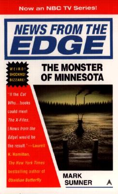 The Monster of Minnesota (News from the Edge)