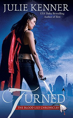 Turned (THE BLOOD LILY CHRONICLES)