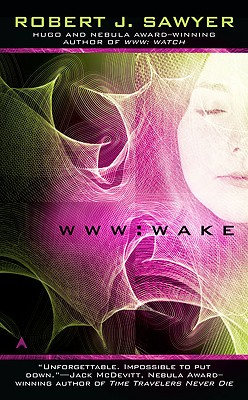 WWW: Wake (WWW Trilogy)