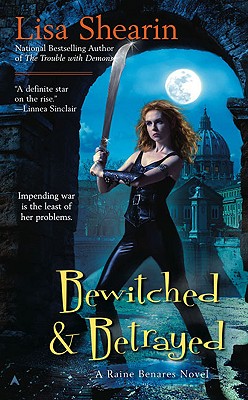 Image for Bewitched & Betrayed (Raine Benares, Book 4)