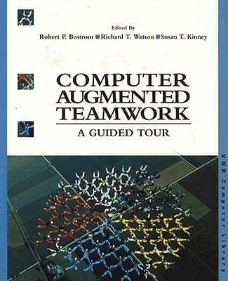 Computer Augmented Teamwork: A Guided Tour (Vnr Computer Library)