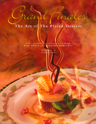Image for GRAND FINALES: THE ART OF THE PLATED DESSERT by Boyle, Tish ( Author ) on Oct-22-1996[ Hardcover ]