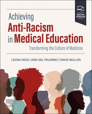 Achieving Antiracism in Medical Education: Transforming the Culture