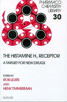 The Histamine H3 Receptor, Volume 30: A Target for New Drugs