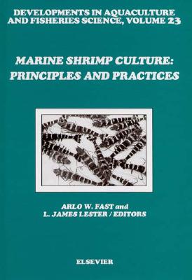 Marine Shrimp Culture: Principles and Practices (Developments in Aquaculture and Fisheries Science)