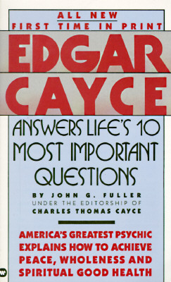 Edgar Cayce Answers Life's 10 Most Important Questions