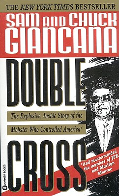 Double Cross: The Explosive, Inside Story of the Mobster Who Controlled America