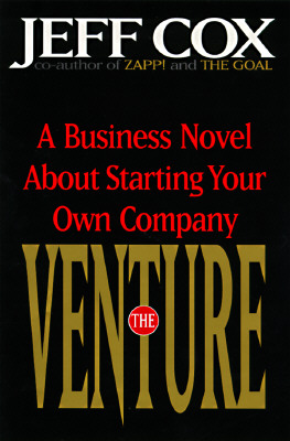 The Venture: a Business Novel about Starting Your Own Company