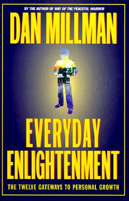 Everyday Enlightenment: The Twelve Gateways to Personal Growth