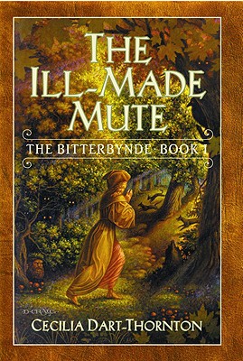 The Ill-Made Mute The Bitterbynde Book I