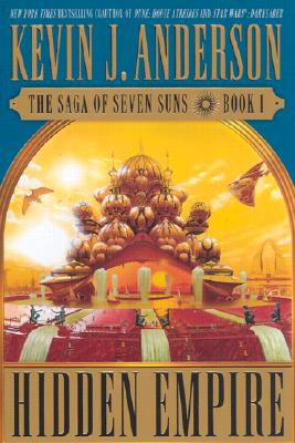 Hidden Empire: The Saga of Seven Suns, Book 1