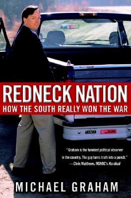 Redneck Nation: How the South Really Won the War