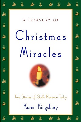 Image for A Treasury of Christmas Miracles: True Stories of Gods Presence Today (Miracle Books Collection)