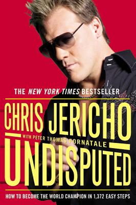 Image for Undisputed: How to Become the World Champion in 1,372 Easy Steps Undisputed: How to Become the World Champion in 1,372 Easy Steps