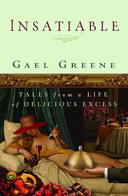 Image for INSATIABLE : TALES FROM A LIFE OF DELICI