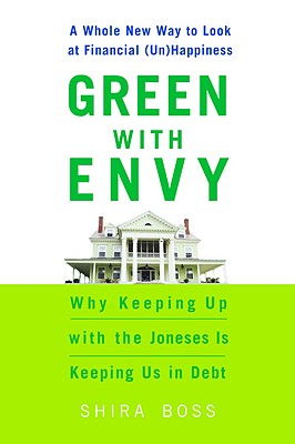 Green with Envy: A Whole New Way to Look at Financial (Un)Happiness