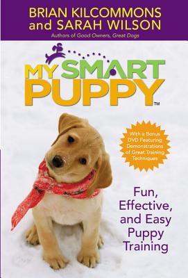 Image for My Smart Puppy: Fun, Effective, and Easy Puppy Training (Book & 60min DVD) My Smart Puppy: Fun, Effective, and Easy Puppy Training (Book & 60min DVD)