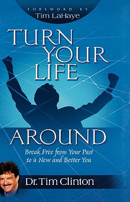 Image for Turn Your Life Around Turn Your Life Around