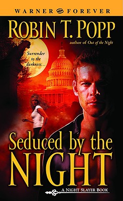Seduced by the Night (Night Slayer, Book 2)