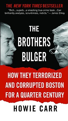 Image for The Brothers Bulger: How They Terrorized and Corrupted Boston for a Quarter Century