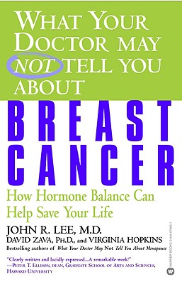 What Your Doctor May Not Tell You About: Breast Cancer (What Your Doctor May Not Tell You About.(Paperback))