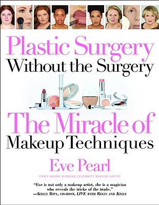 Plastic Surgery Without the Surgery: The Miracle of Makeup Techniques