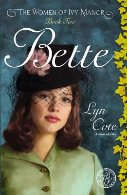 Bette (Women of Ivy Manor Series #2)