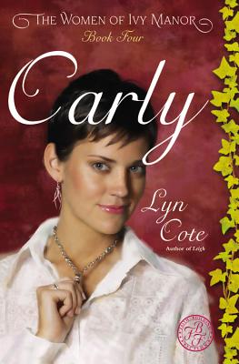 Carly (Women of Ivy Manor Series #4) Cote, Lyn