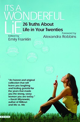 Image for It's a Wonderful Lie: 26 Truths About Life in Your Twenties