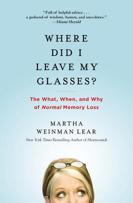 Where Did I Leave My Glasses: The What, When, and Why of Normal Memory Loss