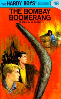 The Bombay Boomerang (Hardy Boys #49) (The Hardy Boys)