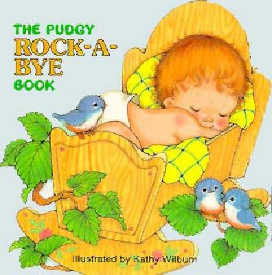 The Pudgy Rock-a-bye Book (Pudgy Board Books)